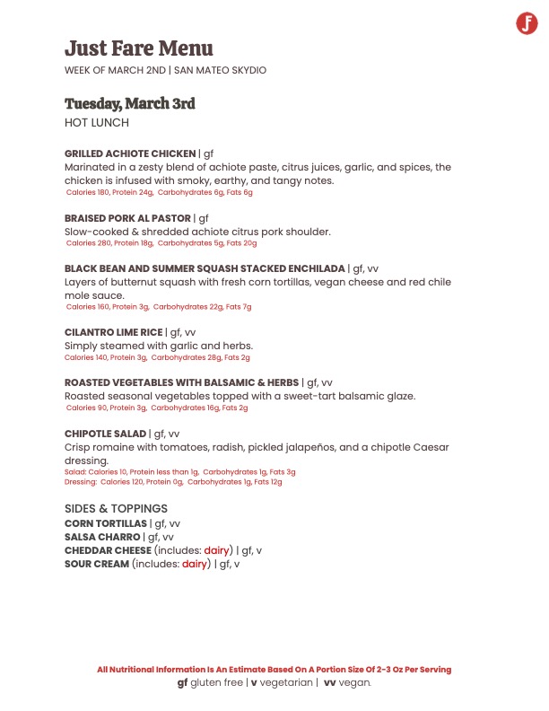 Just Fare menu – Tuesday March 3rd: Grilled Achiote Chicken, Braised Pork Al Pastor, Black Bean Enchilada