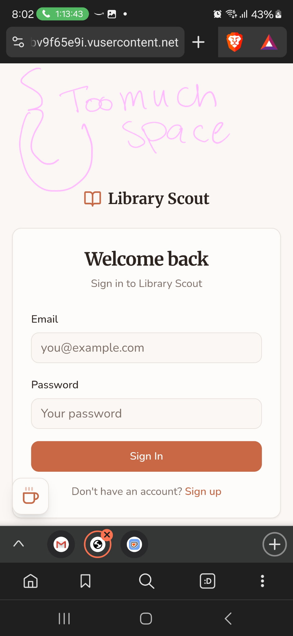 Mobile login screen with hand-drawn 'Too much space' annotation showing design feedback
