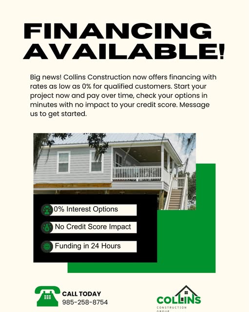 Financing Available branded graphic for Collins Construction Group — 0% interest, no credit score impact