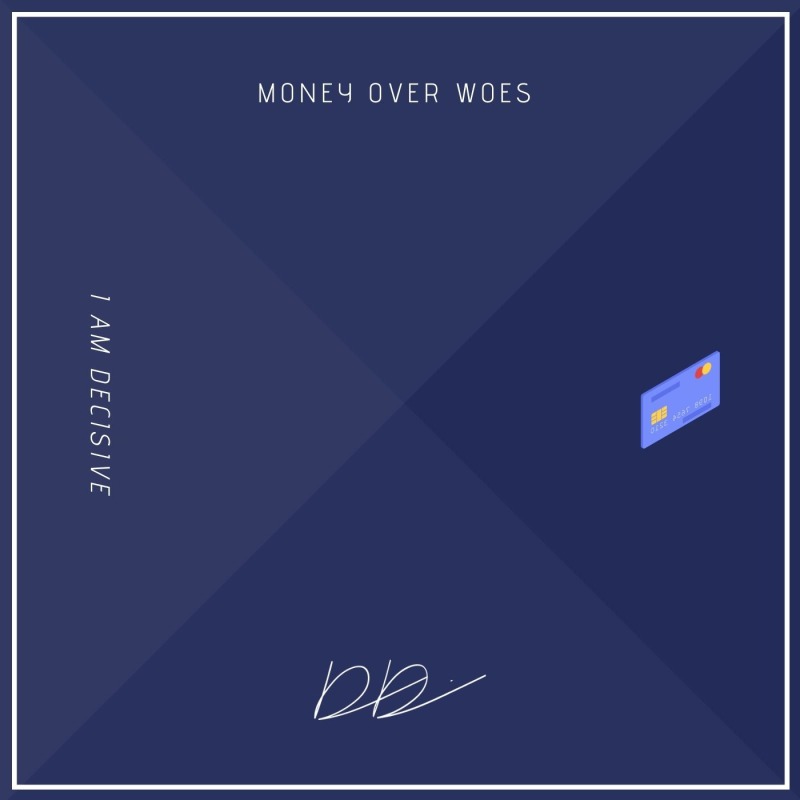 Money Over Woes