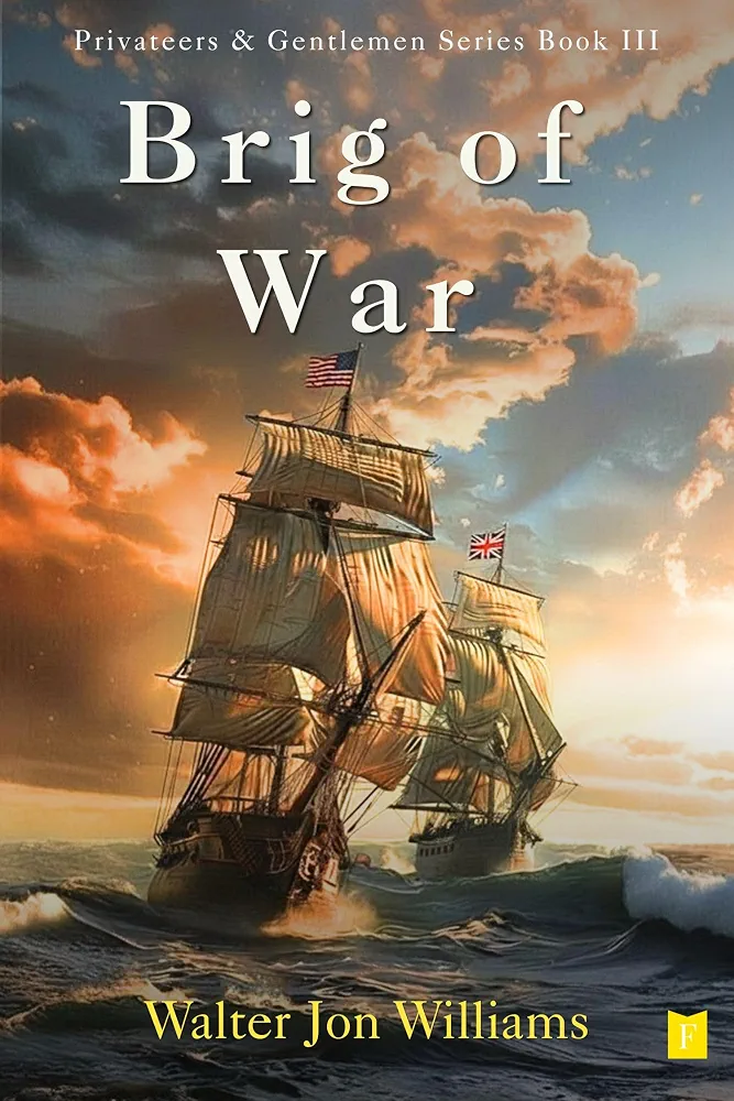 Cover of Brig of War by Walter Jon Williams