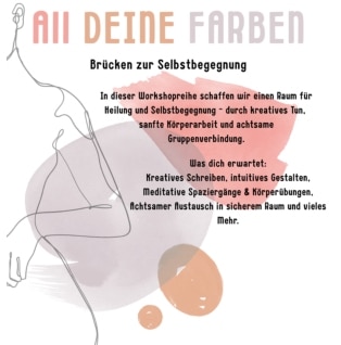 Workshopreihe „All deine Farben – Brücken zur Selbstbegegnung“ – kreativ, meditativ, psychosozial