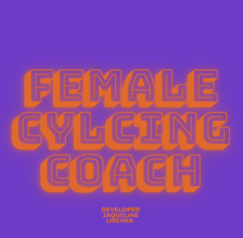 Female Cycling Coach — developed by Jaqueline Lischka