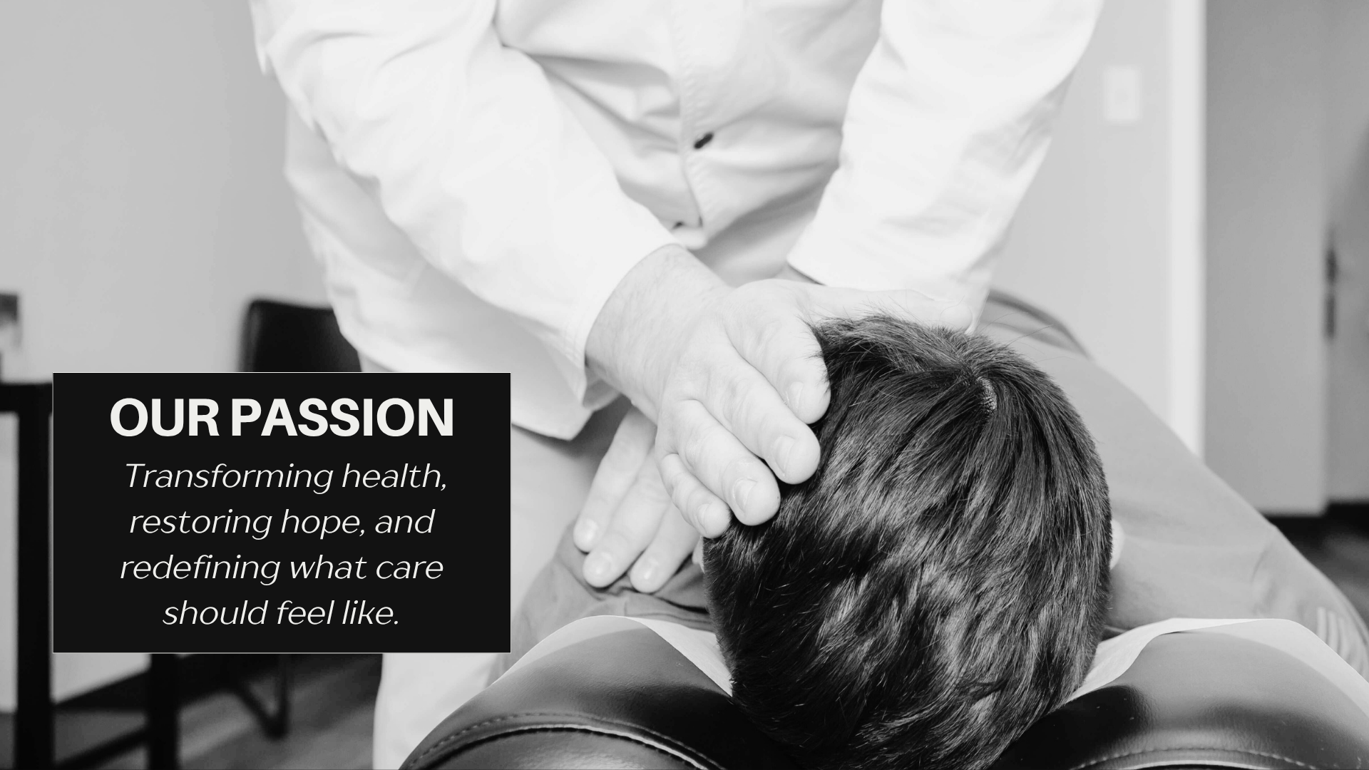 Our passion: transforming health, restoring hope, and redefining what care should feel like.