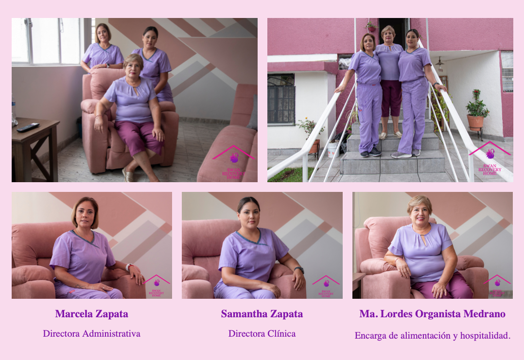 Equipo de Swan Recovery Home: Marcela Zapata (Directora Administrativa), Samantha Zapata (Directora Clínica) y Ma. Lordes Organista Medrano (encargada de alimentación y hospitalidad)