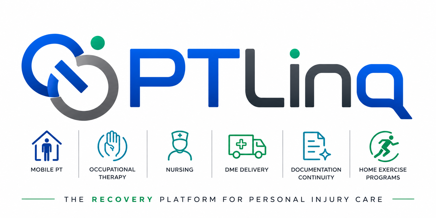 PTLinq — The Recovery Platform for Personal Injury Care: Mobile PT, Occupational Therapy, Nursing, DME Delivery, Documentation Continuity, Home Exercise Programs