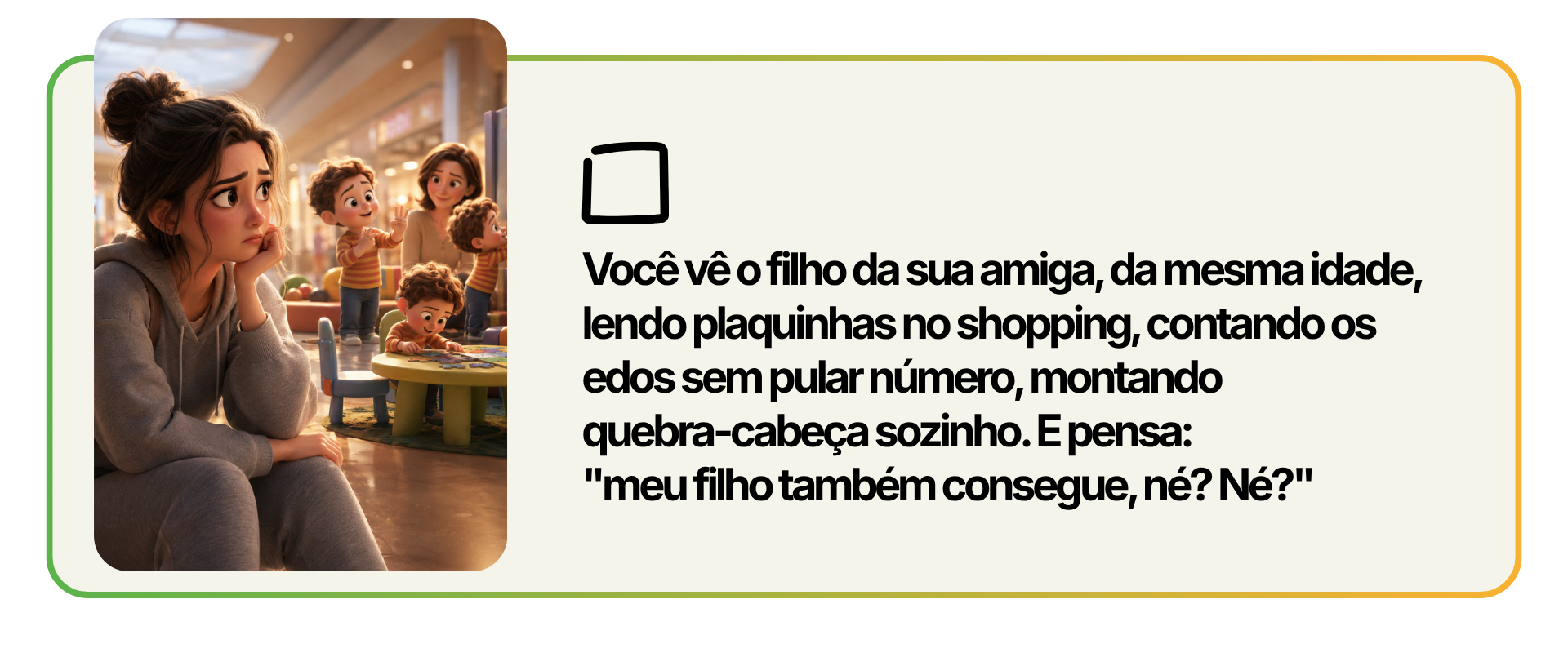 Cena 3 - Mãe comparando filho com outras crianças