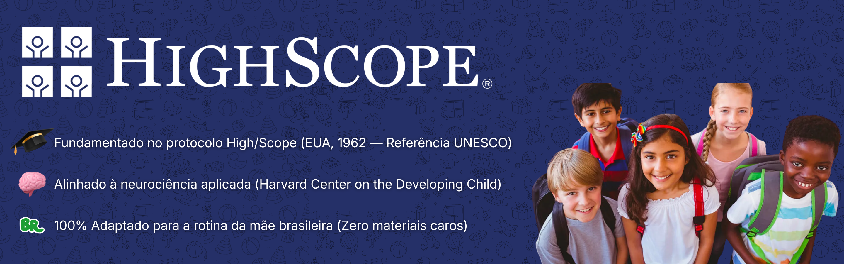 Selos de Validação High/Scope, Harvard e Adaptação BR