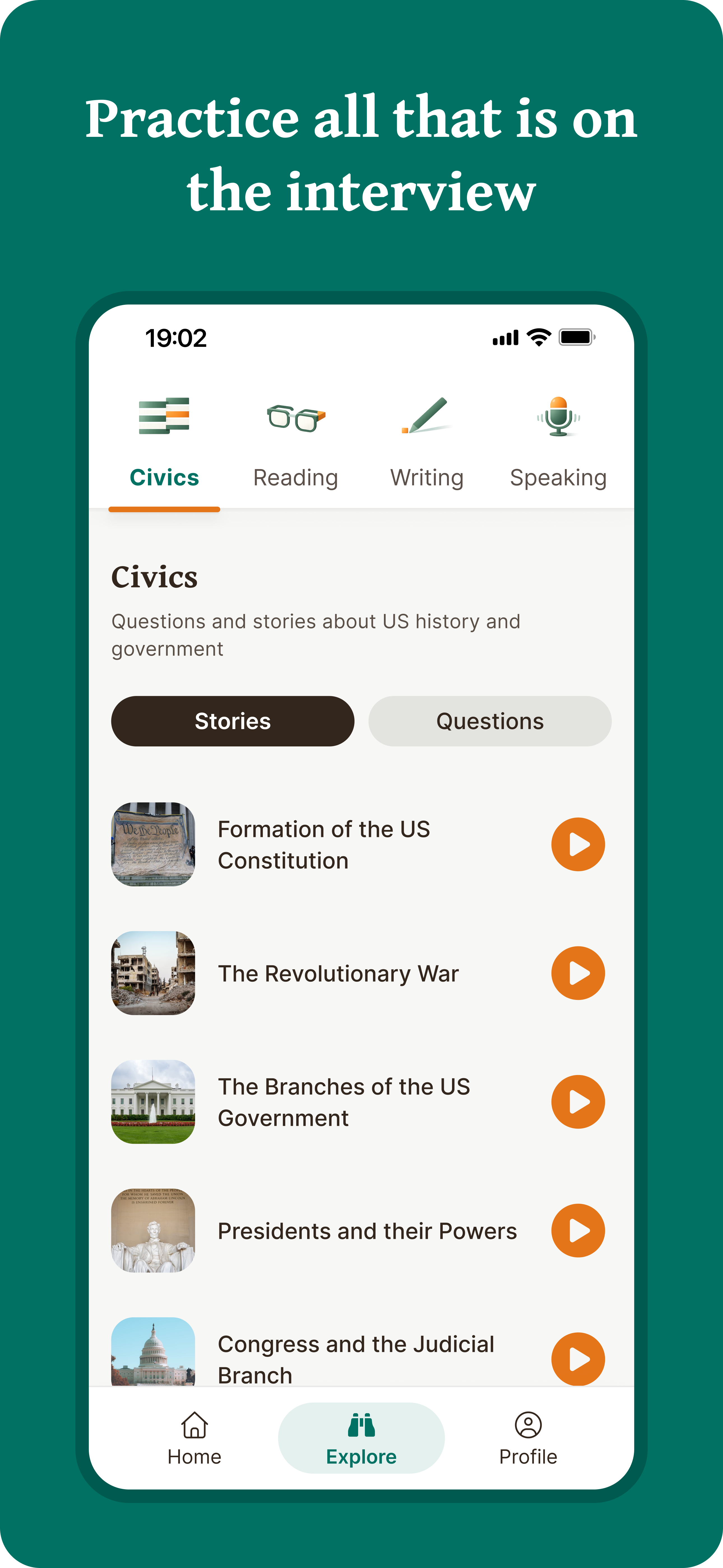 Practice all that is on the interview — Civics, Reading, Writing, Speaking tabs