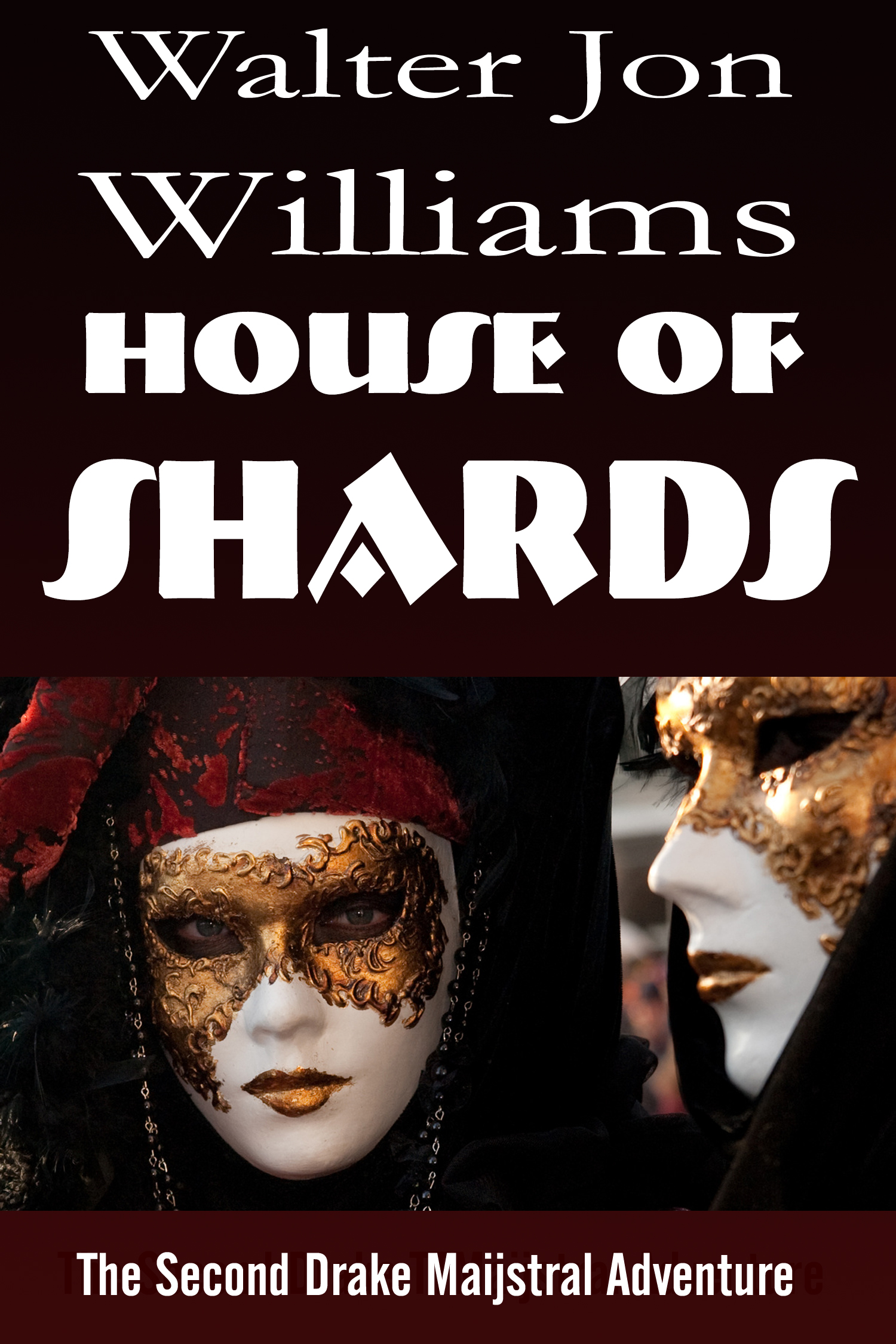 Cover of House of Shards by Walter Jon Williams