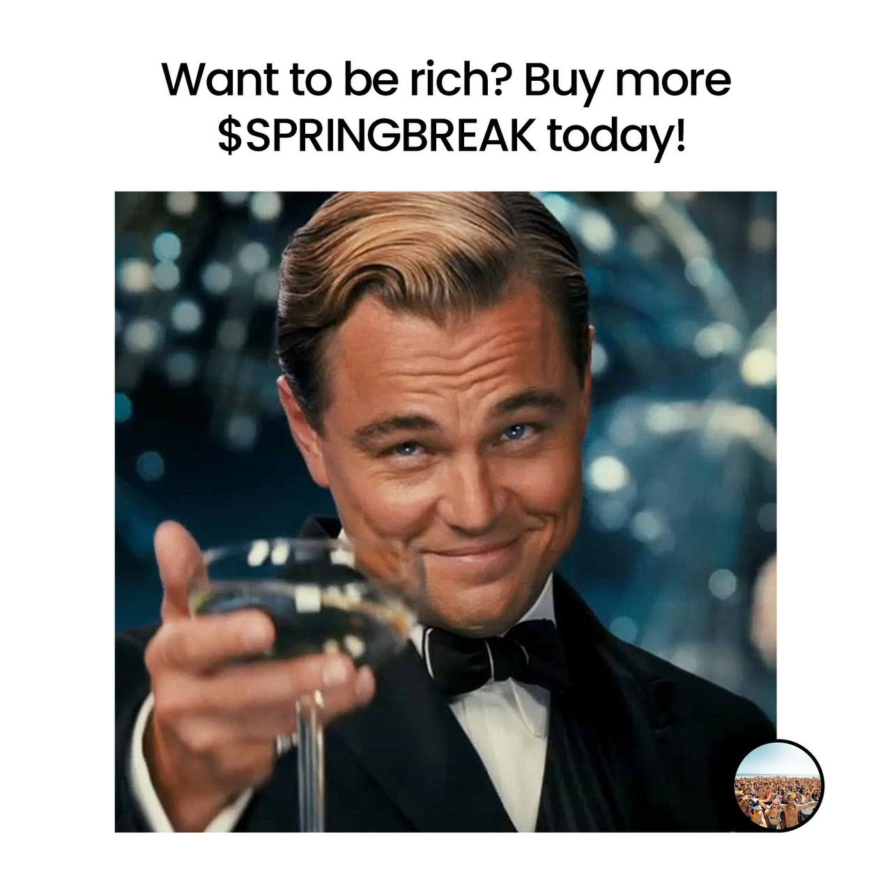 Leonardo DiCaprio raising a glass with text 'Want to be rich? Buy more $SPRING today!'