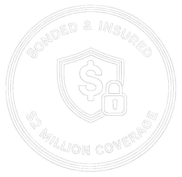 Bonded & Insured - $2 Million Coverage