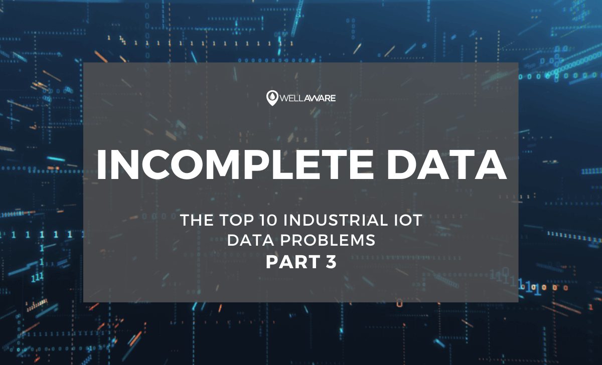 IoT Data Problems Blog Series – Incomplete Data