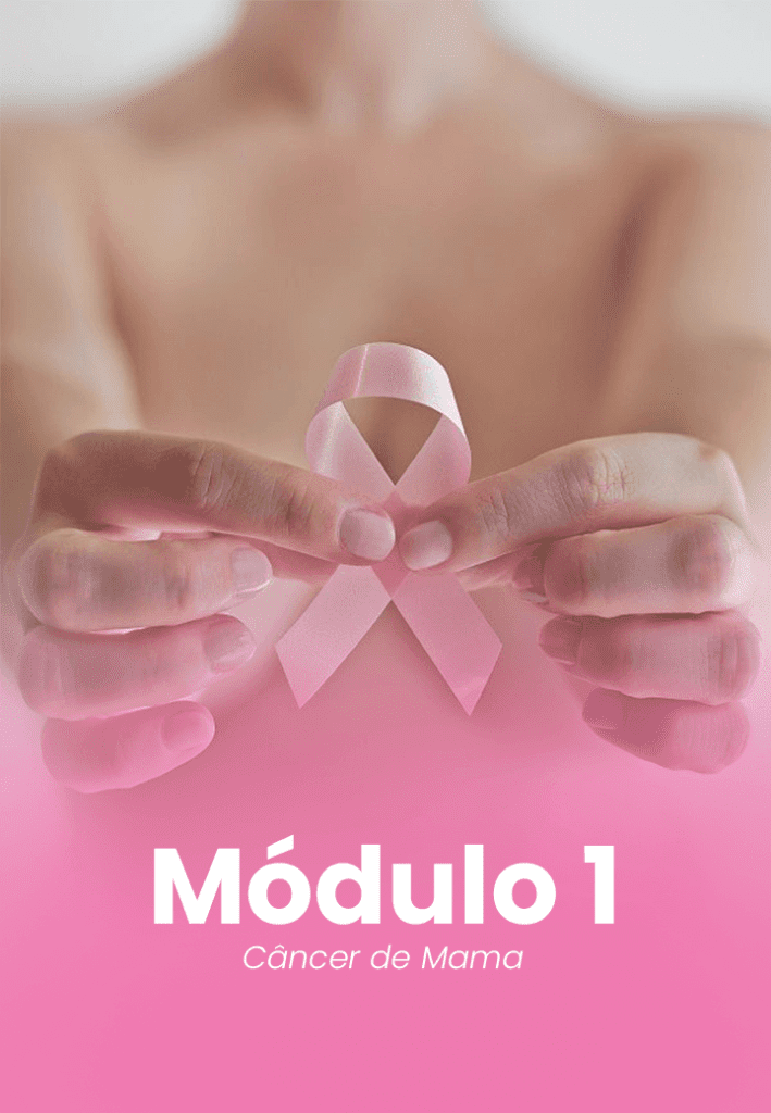 Módulo 1 - Câncer de Mama