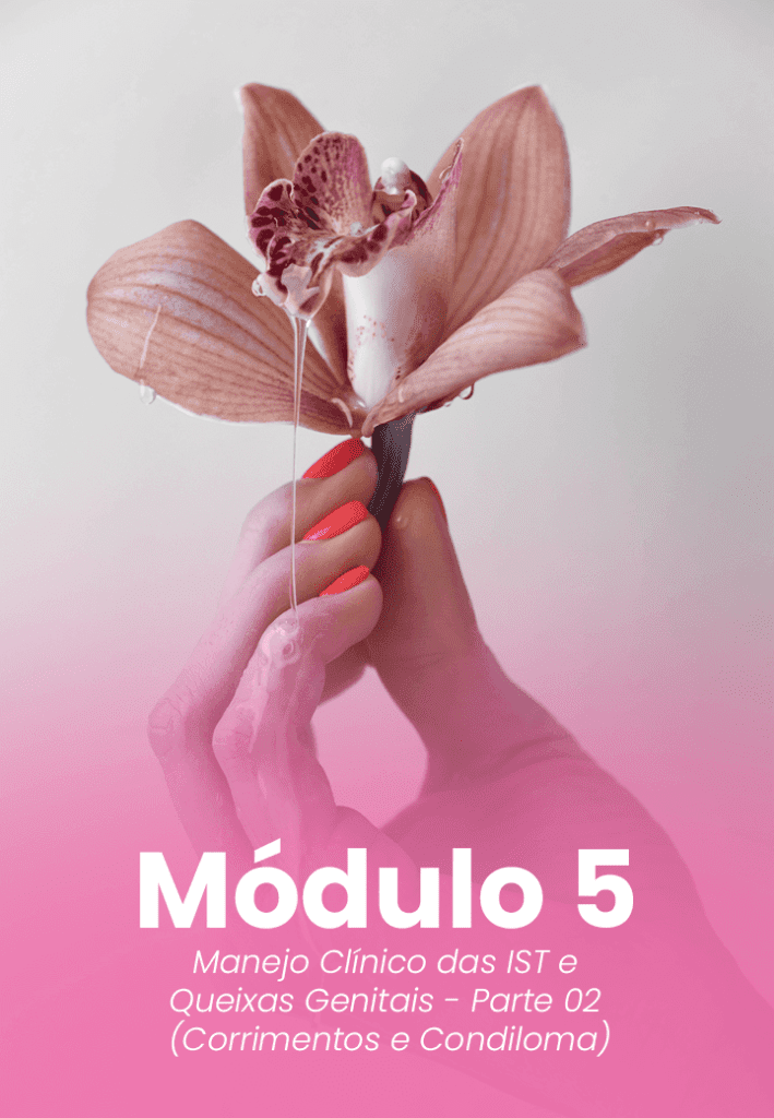 Módulo 5 - Manejo Clínico das ISTs e Queixas Genitais