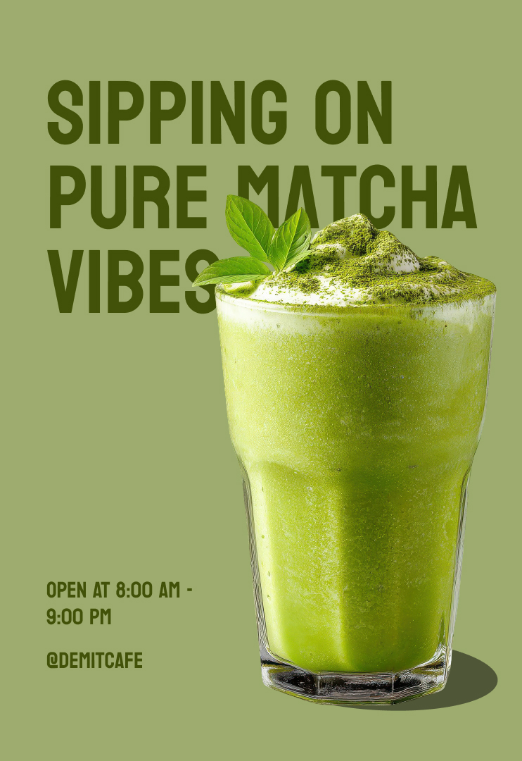 Demit Cafe - Matcha Campaign