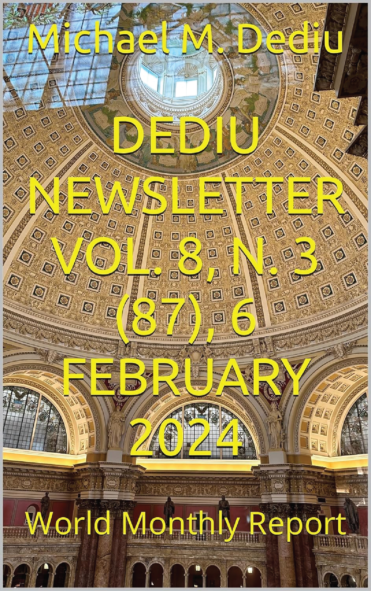 Dediu Newsletter Vol. 7, N. 9 (81), 6 August 2023: World Monthly Report