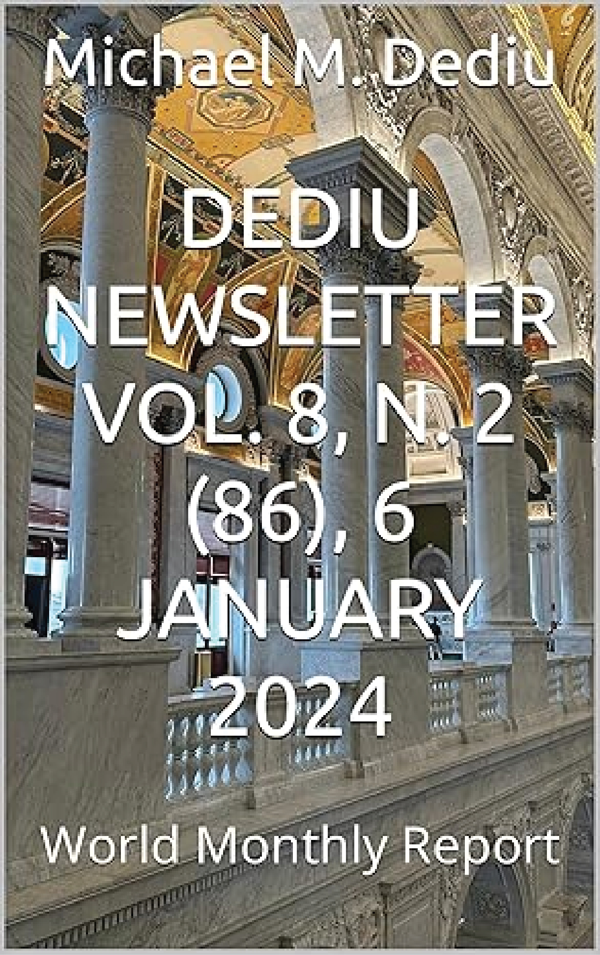 Dediu Newsletter Vol. 7, N. 12 (84), 6 November 2023: World Monthly Report