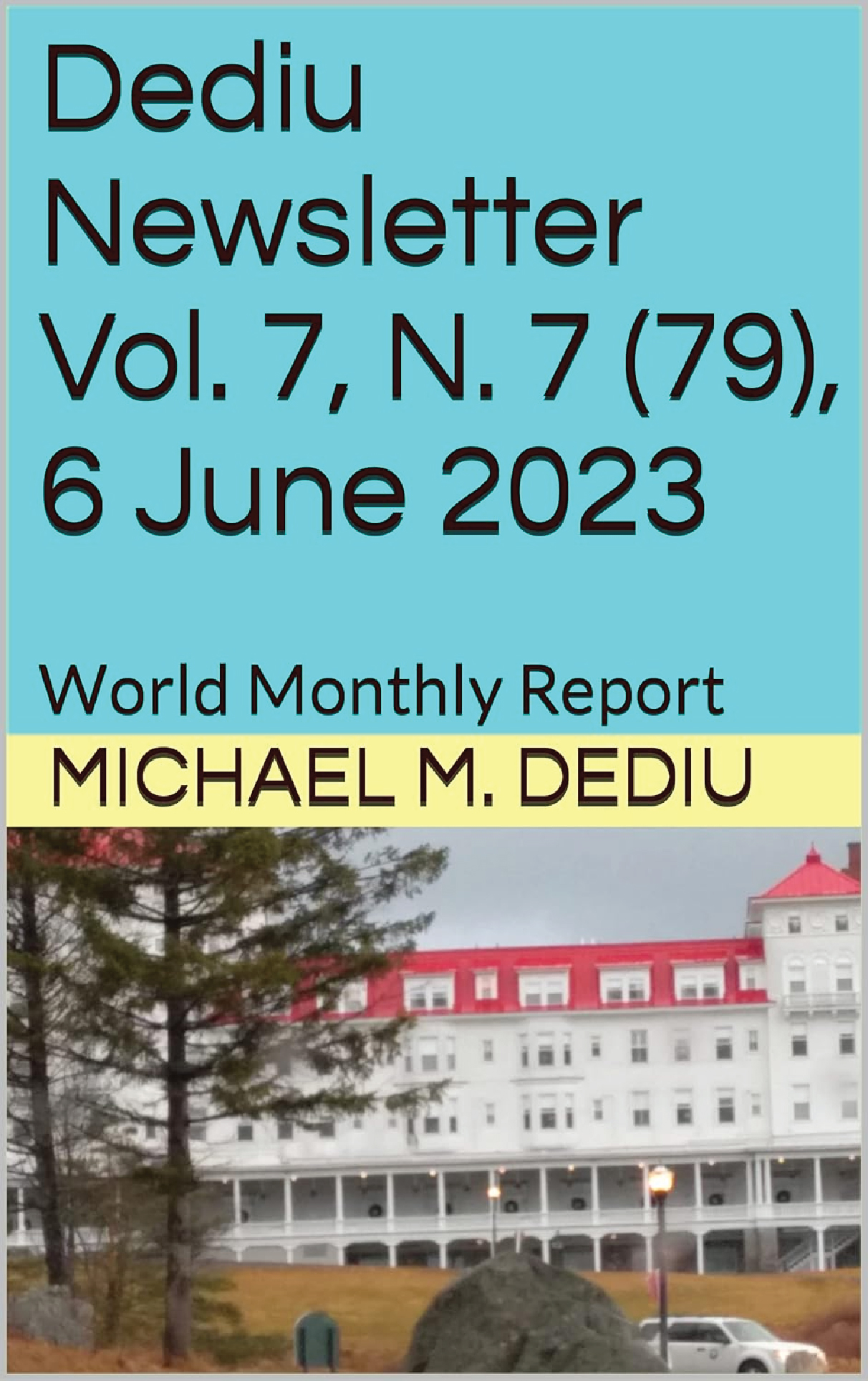 Dediu Newsletter Vol. 7, N. 11 (83), 6 October 2023: World Monthly Report