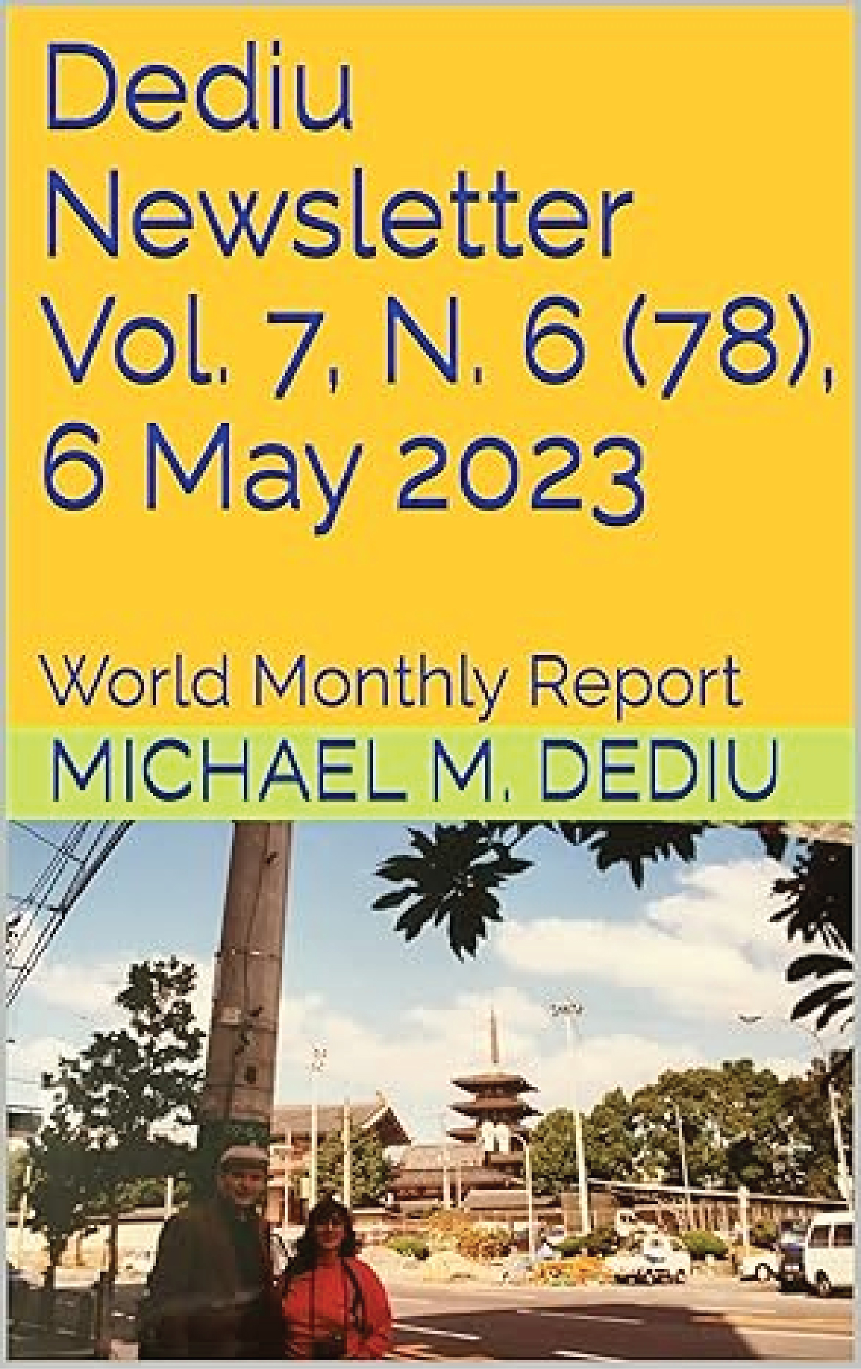 Dediu Newsletter Vol. 7, N. 5 (77), 6 April 2023: World Monthly Report
