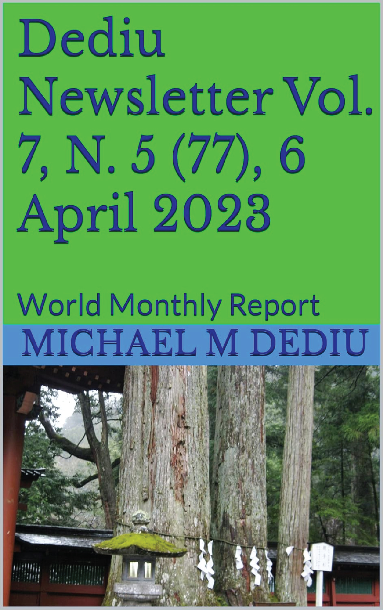 Dediu Newsletter Vol. 8, N. 1 (85), 6 December 2023: World Monthly Report