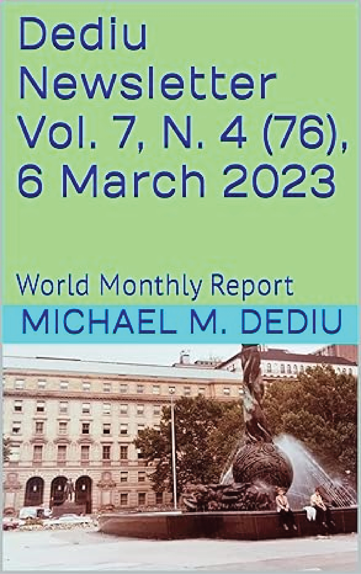 Dediu Newsletter Vol. 6, N. 12 (72), 6 November 2022: World Monthly Report