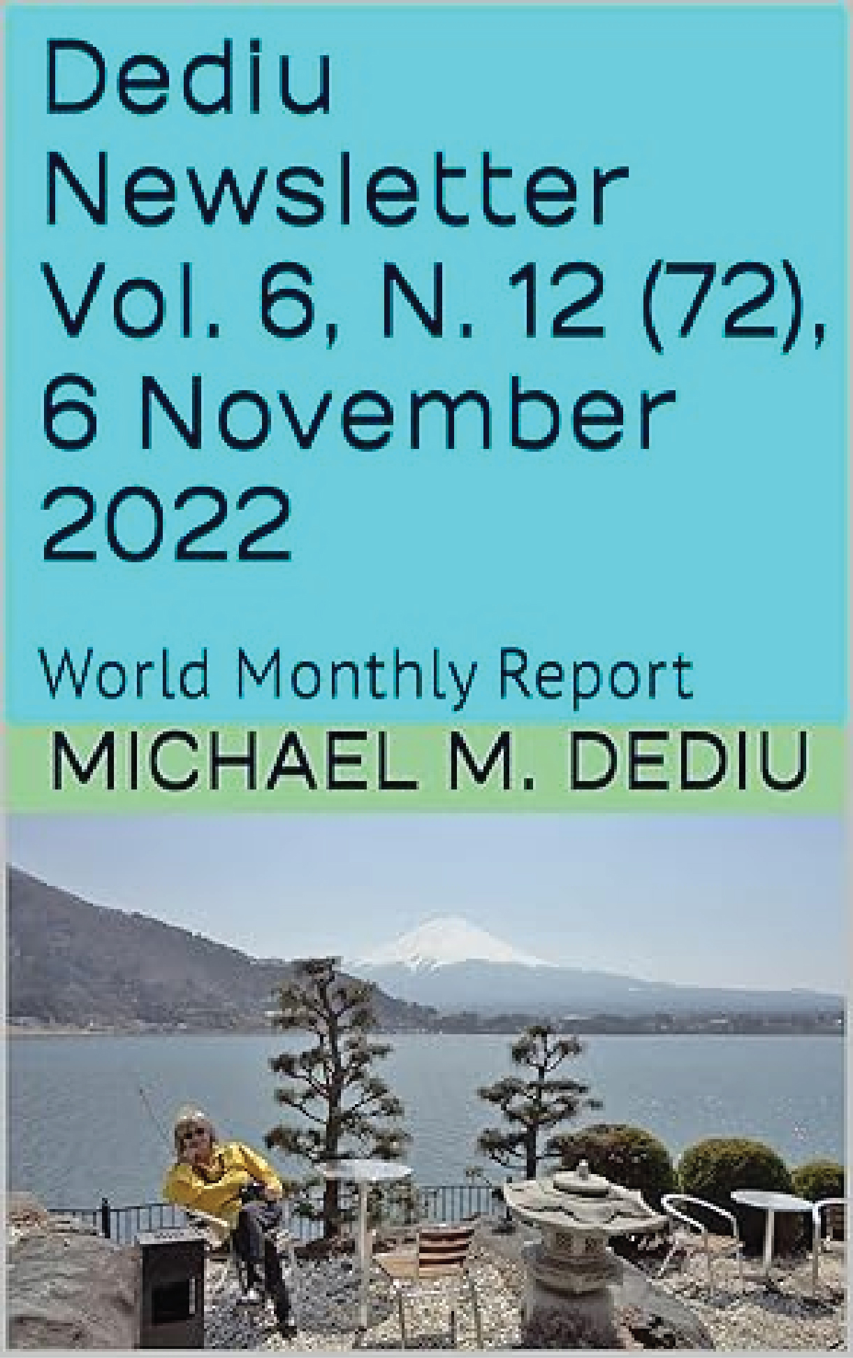 Dediu Newsletter Vol. 7, N. 2 (74), 6 January 2023: World Monthly Report