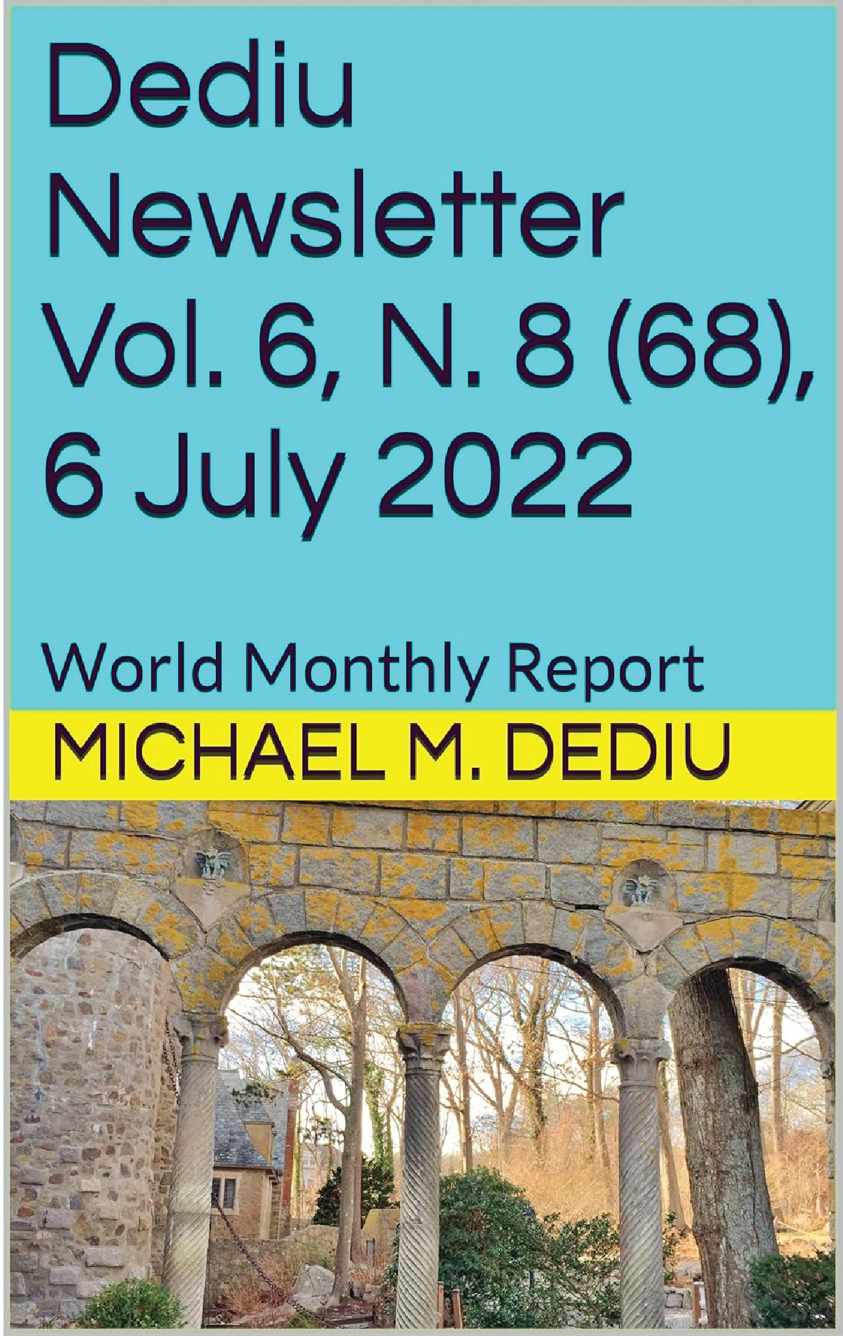 Dediu Newsletter Vol. 6, N. 7 (67), 6 June 2022: World Monthly Report