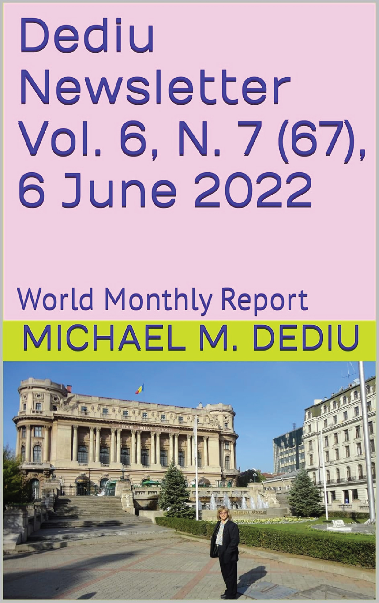 Dediu Newsletter Vol. 6, N. 4 (64), 6 March 2022: World Monthly Report