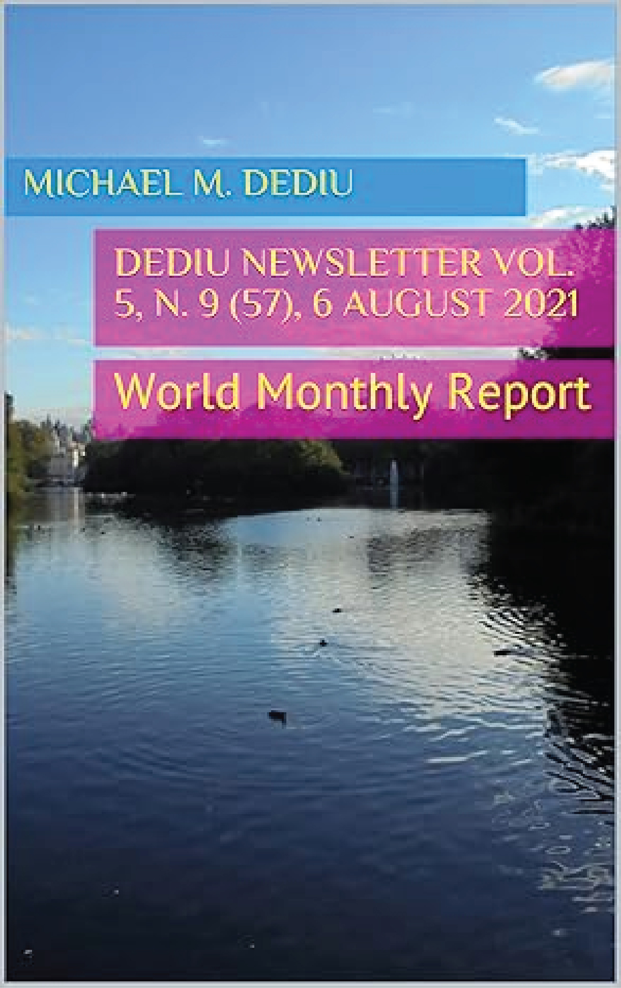 Dediu Newsletter Vol. 6, N. 8 (68), 6 July 2022: World Monthly Report