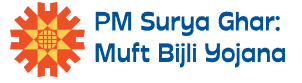 PM Surya Ghar: Muft Bijli Yojana