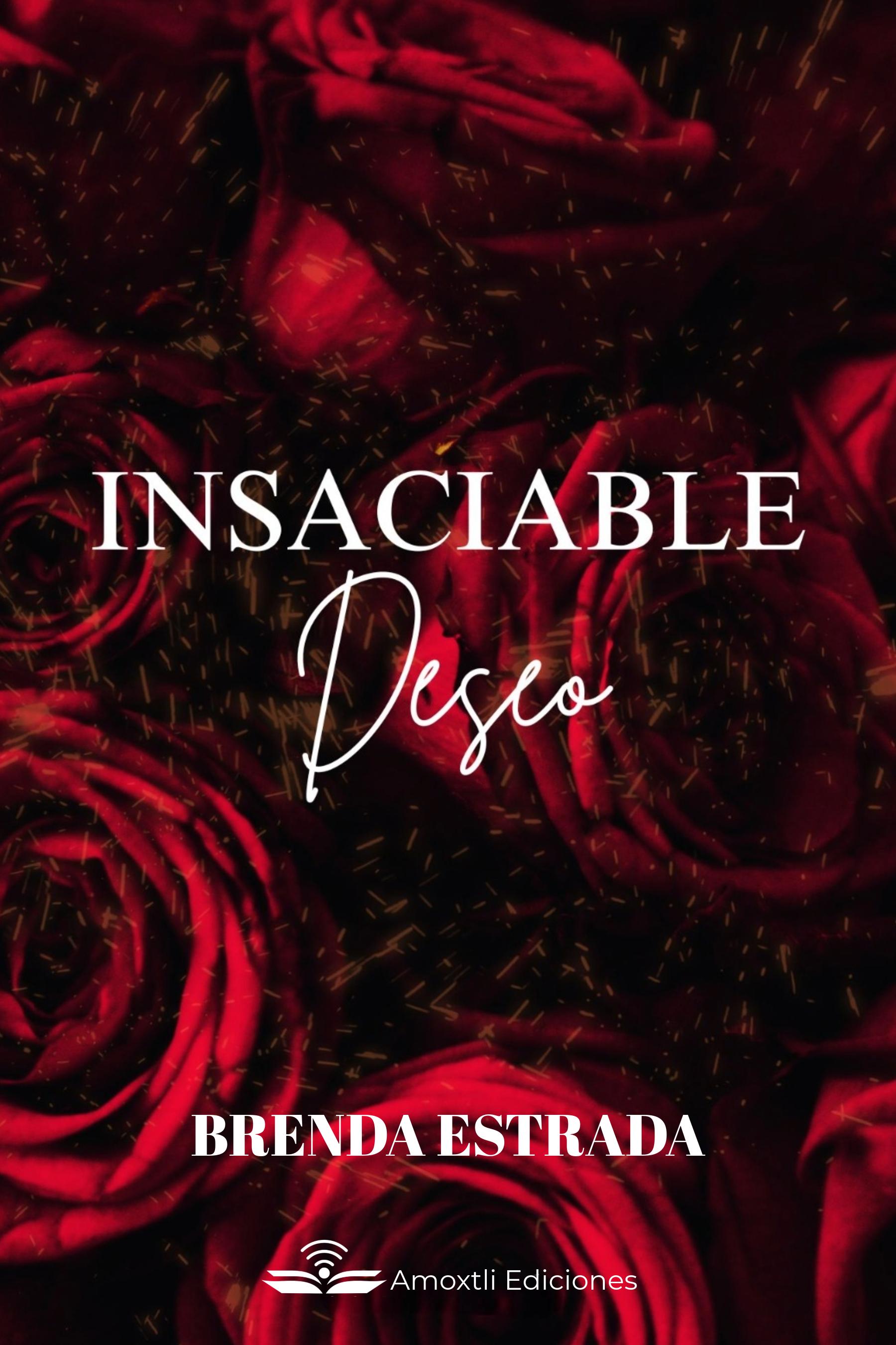 Insaciable Deseo - Brenda Estrada