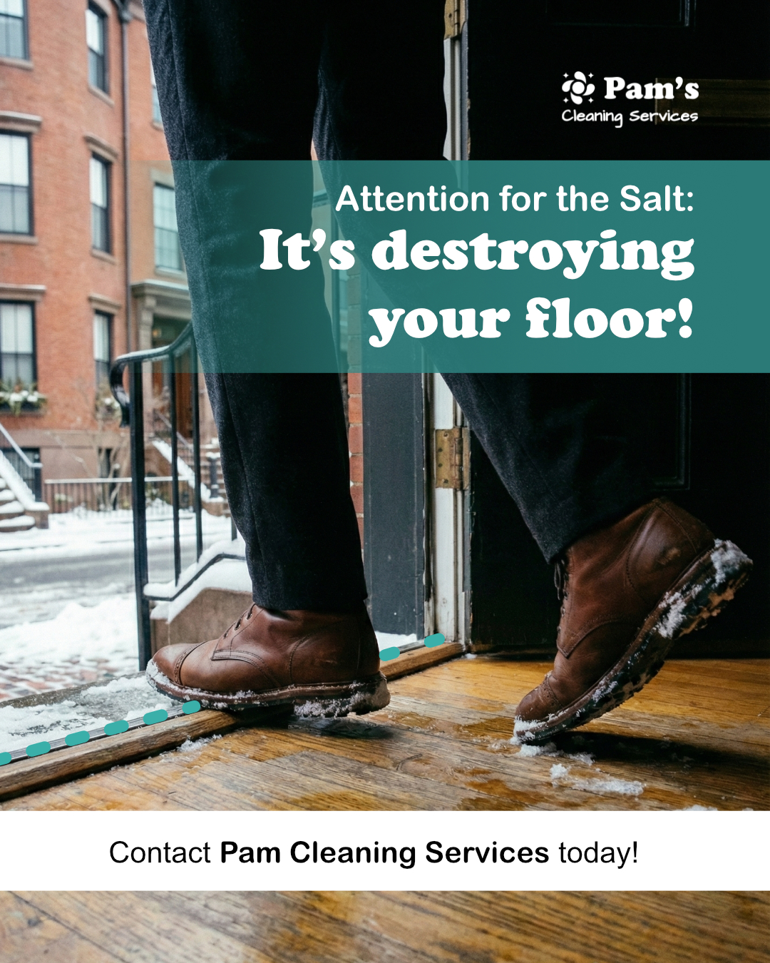 Attention for the Salt: It's destroying your floor!