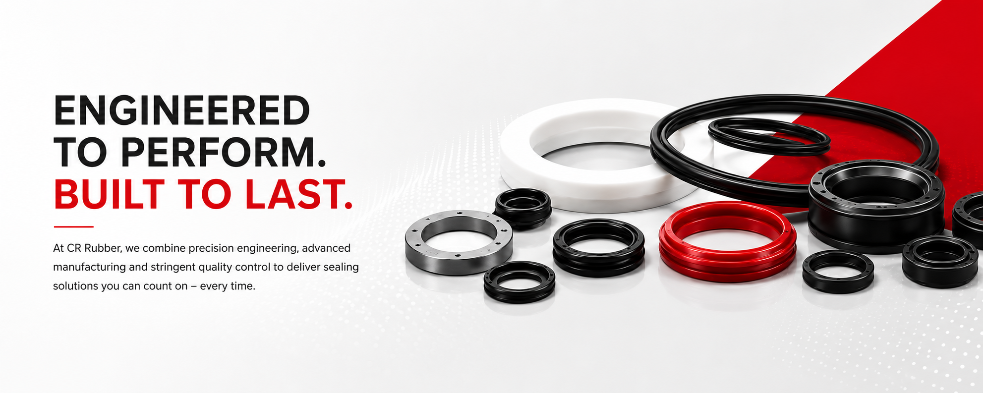 Engineered to perform. Built to last.