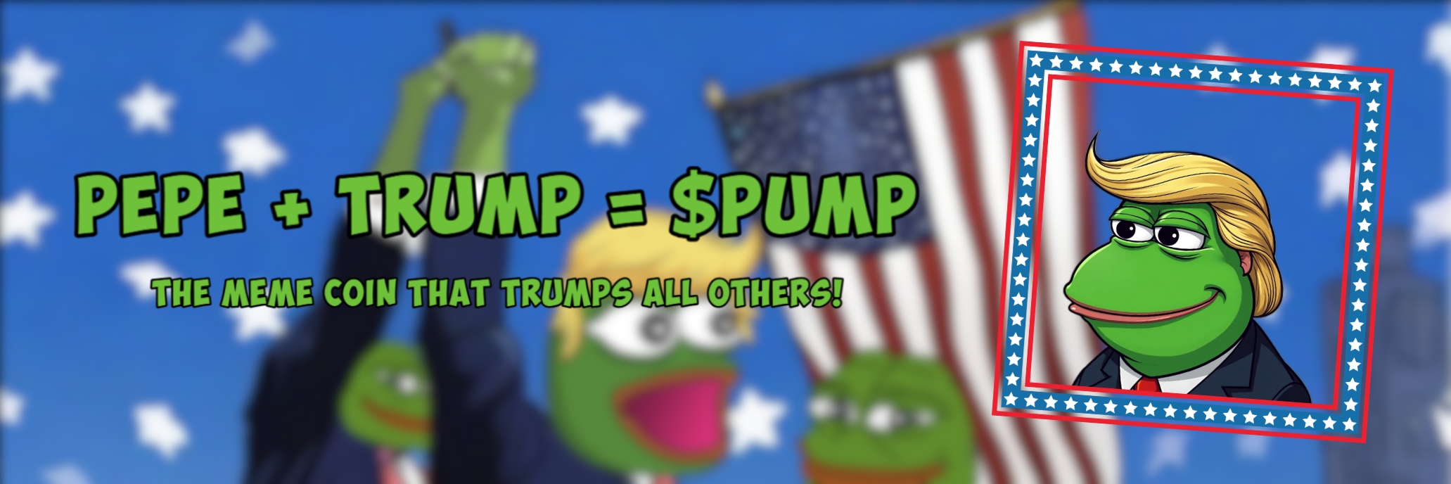 PEPE + TRUMP = $PUMP Banner