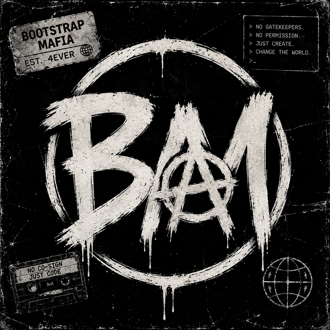 Bootstrap Mafia — No Gatekeepers. No Permission. Just Create.