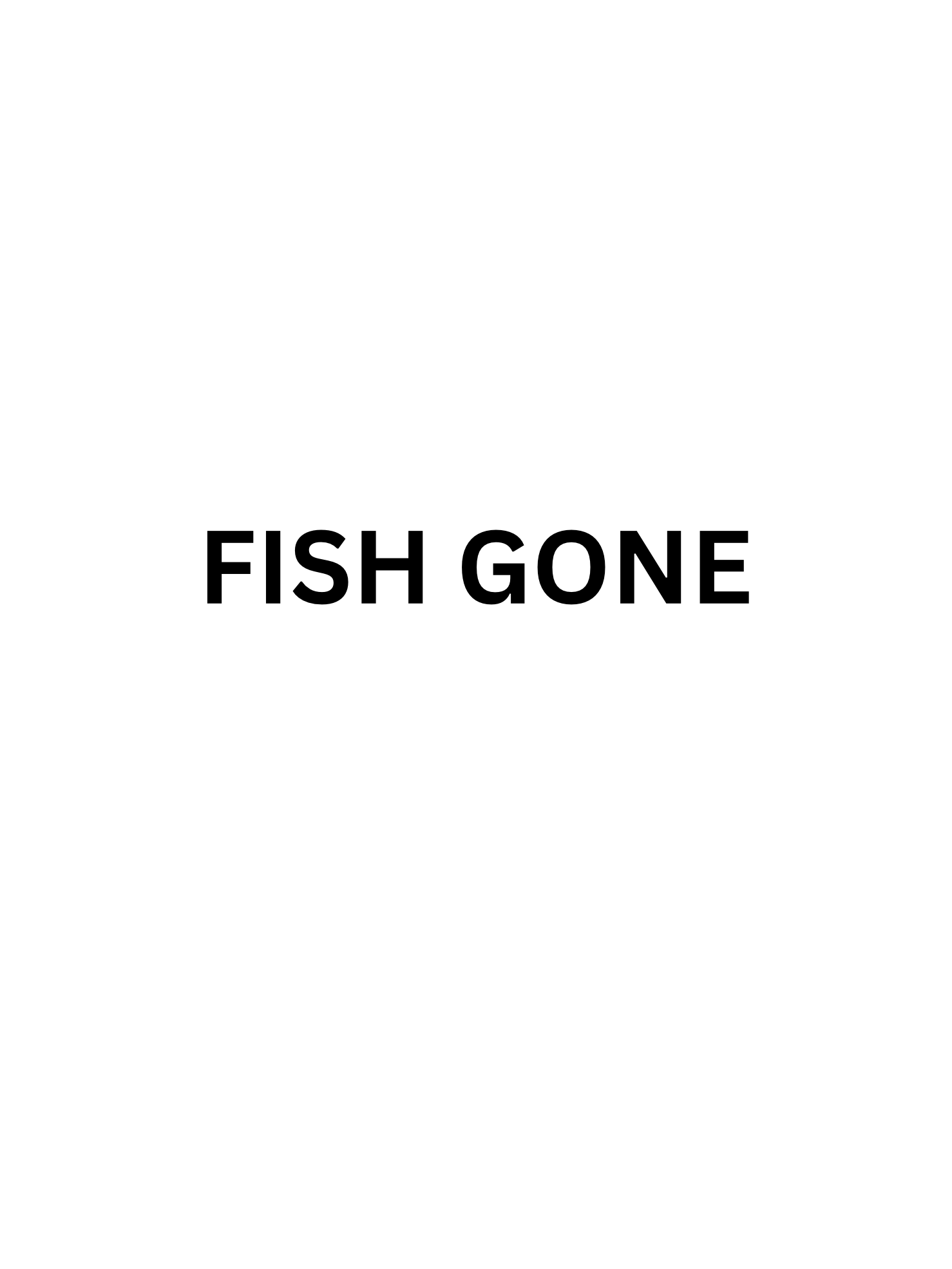 Fish Gone