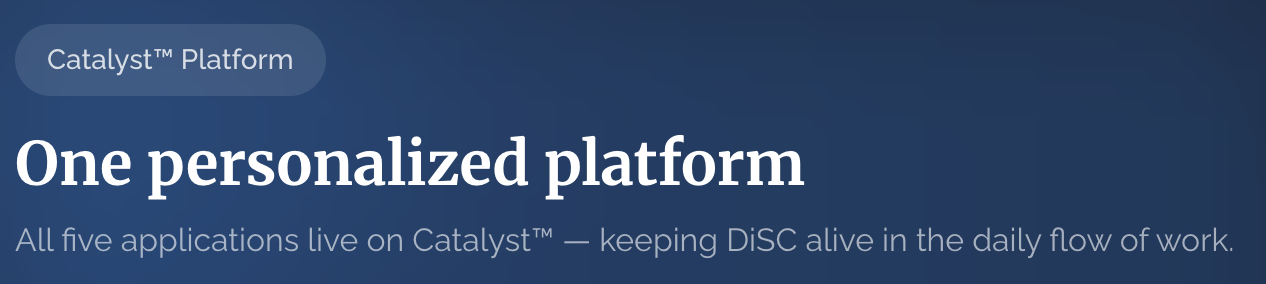 Catalyst Platform - One personalized platform
