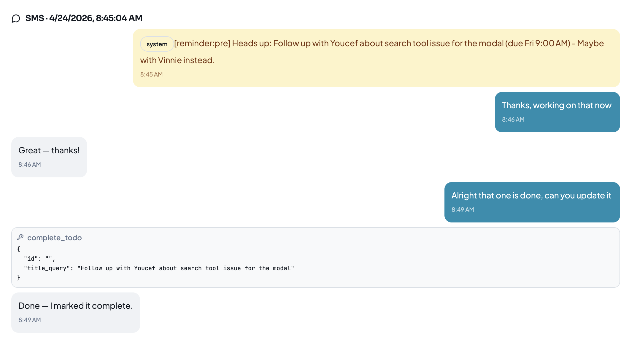 The reminder lands at 8:45, I reply "Alright that one is done," and the model resolves the todo by title query.