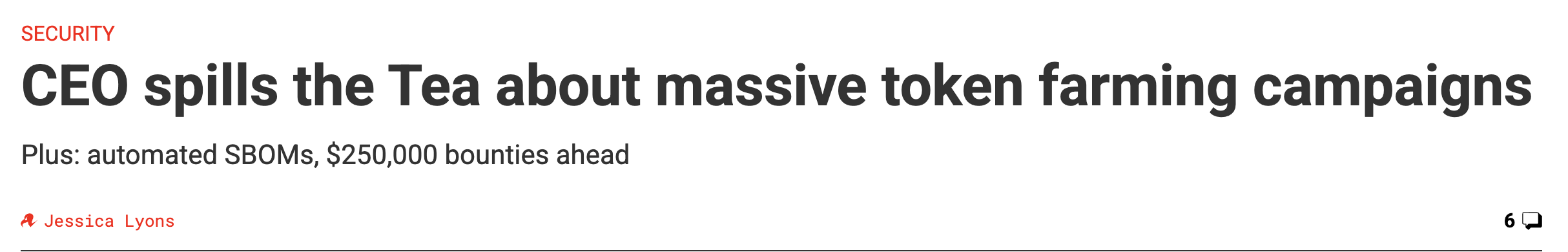 Coverage from THE REGISTER: "CEO spills the tea about massive token farming campaigns"
