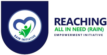 RAIN Initiative - Reaching All In Need Empowerment Initiative