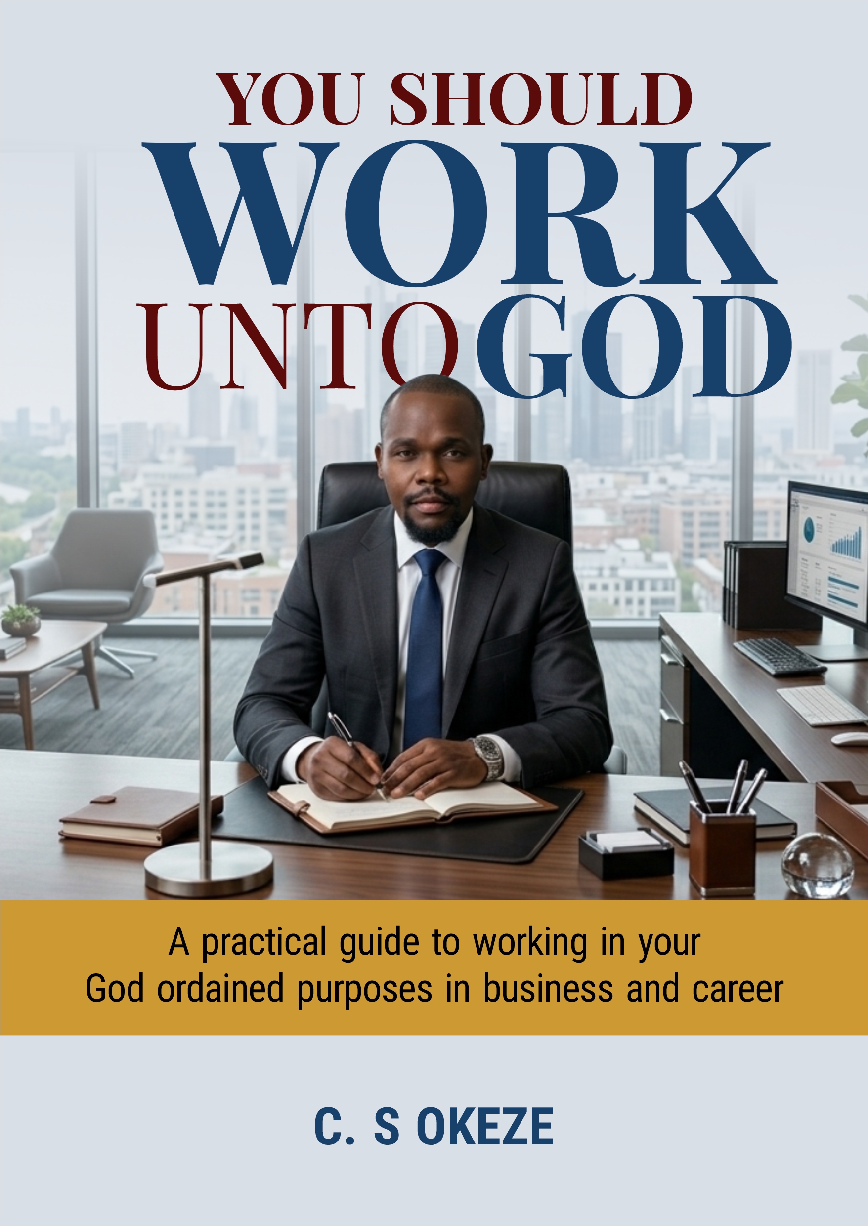 You Should Work Unto God