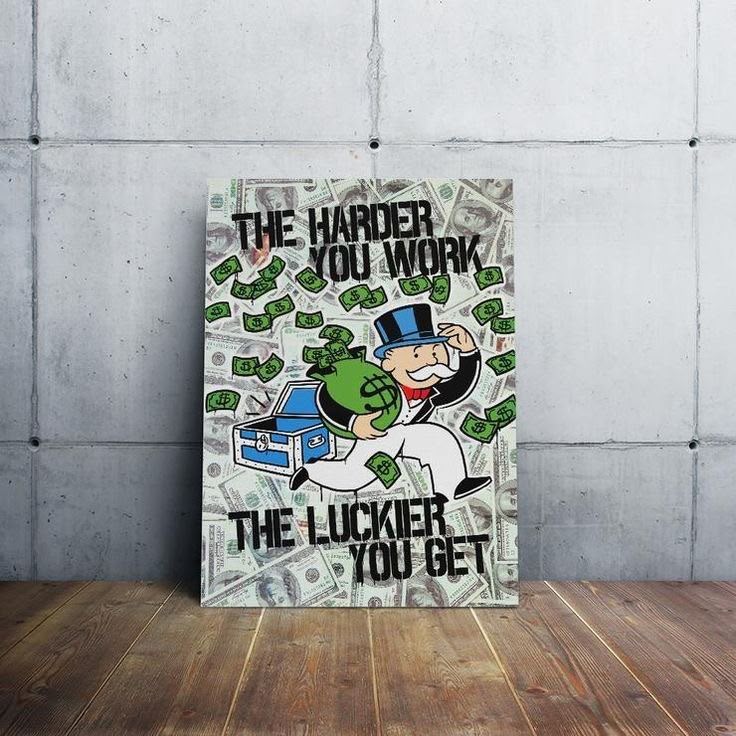 Pop art street art canvas with Monopoly man and the phrase The Harder You Work The Luckier You Get on a dollar bill background