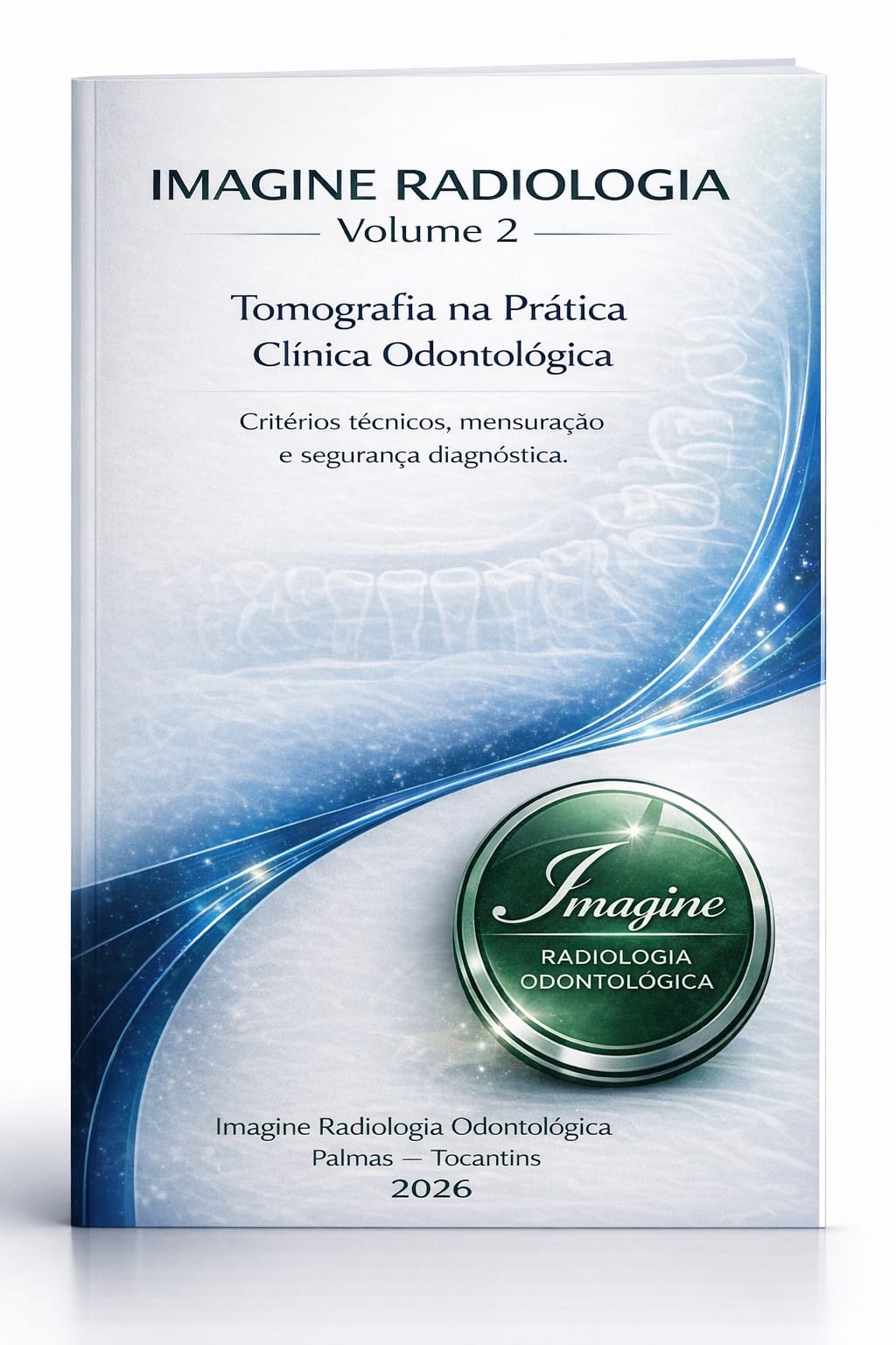 Capa do livro Imagine Radiologia — Volume 2: Tomografia na Prática Clínica Odontológica