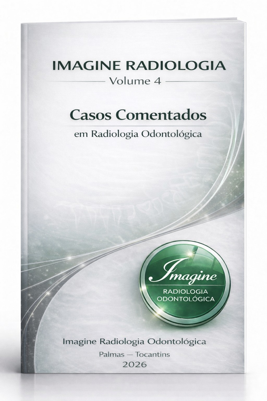 Capa do livro Imagine Radiologia — Volume 4: Casos Comentados em Radiologia Odontológica