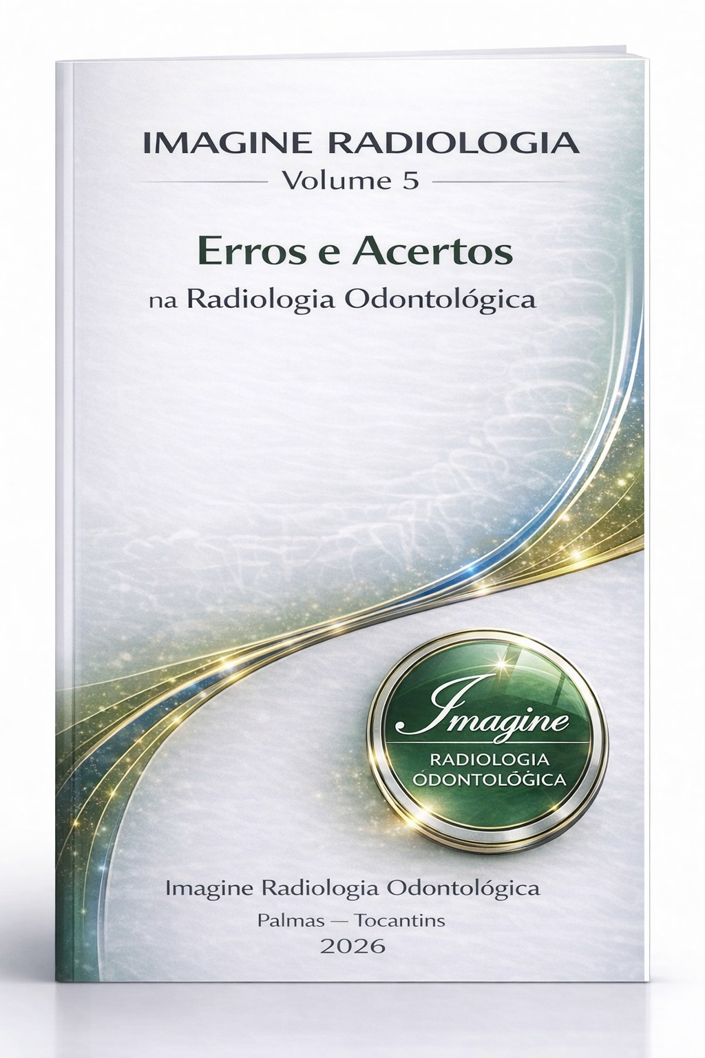 Capa do livro Imagine Radiologia — Volume 5: Erros e Acertos na Radiologia Odontológica