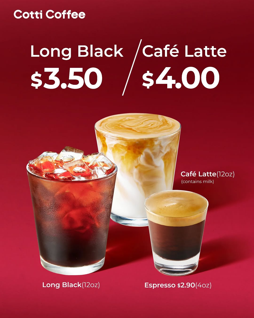 Cotti Coffee drinks — Long Black $3.50, Café Latte $4.00, and Espresso $2.90 on a bold red background