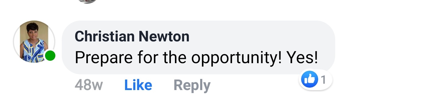 Christian Newton Facebook comment: Prepare for the opportunity! Yes!