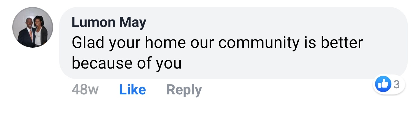 Lumon May Facebook comment: Glad your home our community is better because of you.