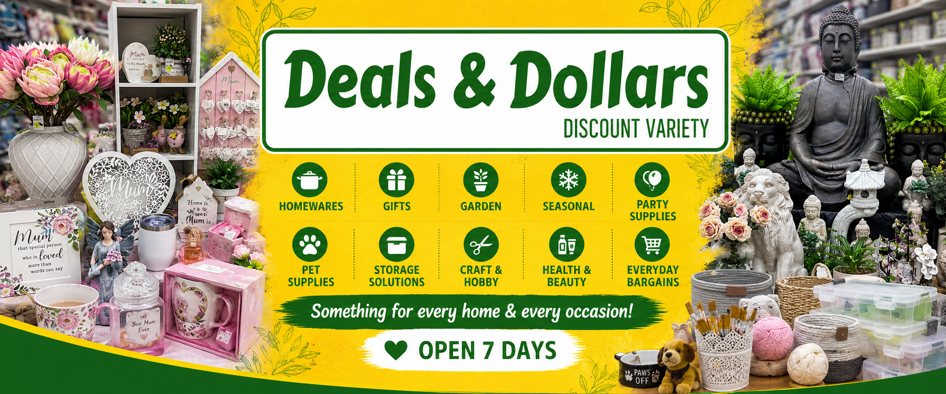 Deals and Dollars store products including gifts, crafts, homewares and art supplies
